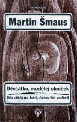 Děvčátko, rozdělej ohníček